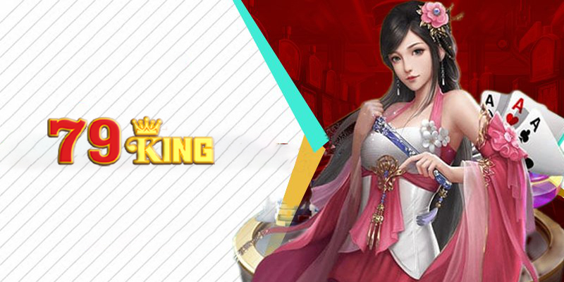 Cách đăng ký và tham gia chơi game tại 79king