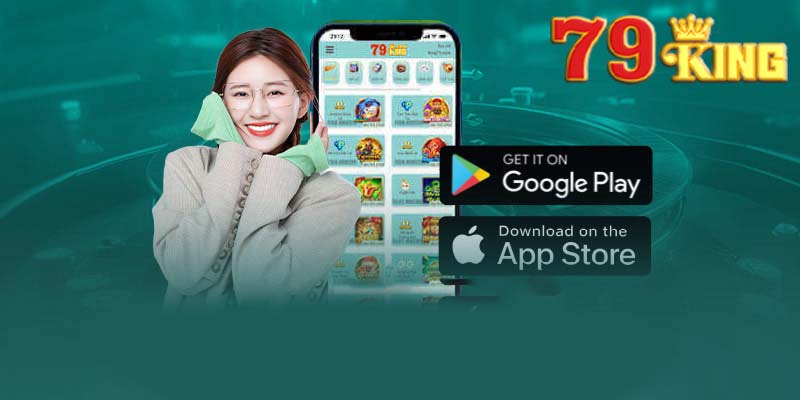 Tính năng nổi bật của tải App 79king